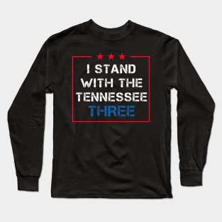 I Stand With The Tennessee Three Long Sleeve T-Shirt